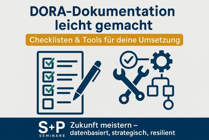 Effizient dokumentieren mit DORA: Checklisten, Vorlagen & Tools für Finanzunternehmen. Jetzt Umsetzung vereinfachen!