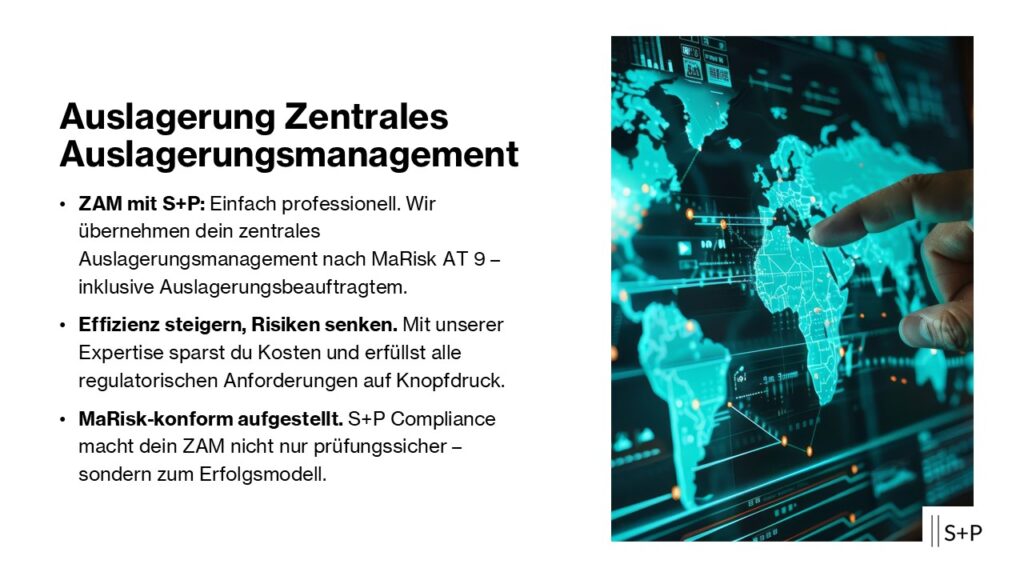 Outsourcing Zentrales Auslagerungsmanagement: Ihr MaRisk AT 9-Erfolgsmodell mit S+P 3 Auslagerung Zentrales Auslagerungsmanagement