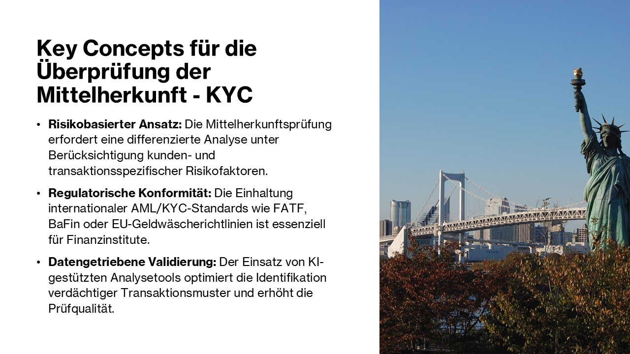 Risikoorientierte KYC-Strategien: Prävention, Identifikation und Validierung von Finanzströmen 1 Key Concepts für die Überprüfung der Mittelherkunft
