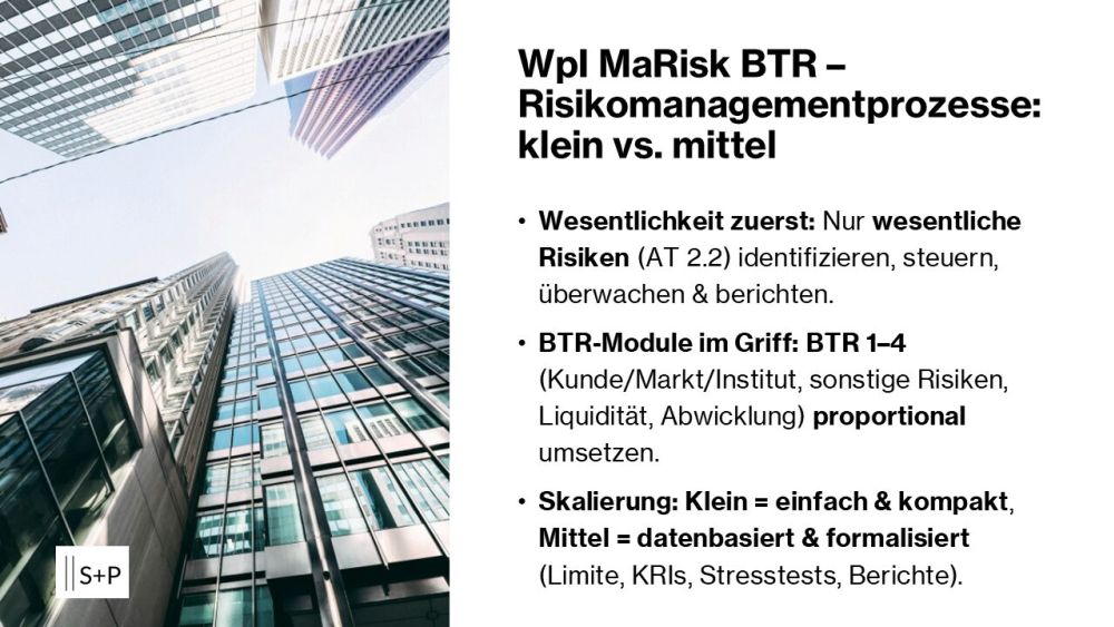 WpI MaRisk BTR – Allgemeine Anforderungen an Risikomanagementprozesse: Kleine vs. mittlere Wertpapierinstitute 1 WpI_MaRisk_BTR