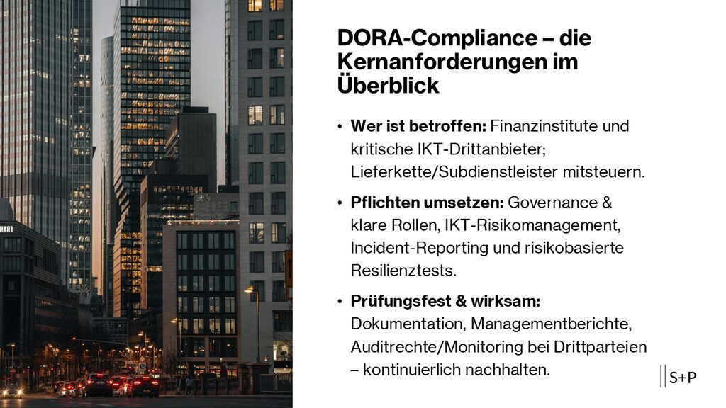 DORA-Compliance Anforderungen (Überblick) – Governance, Reporting & Resilienz | S+P 1 DORA-Compliance