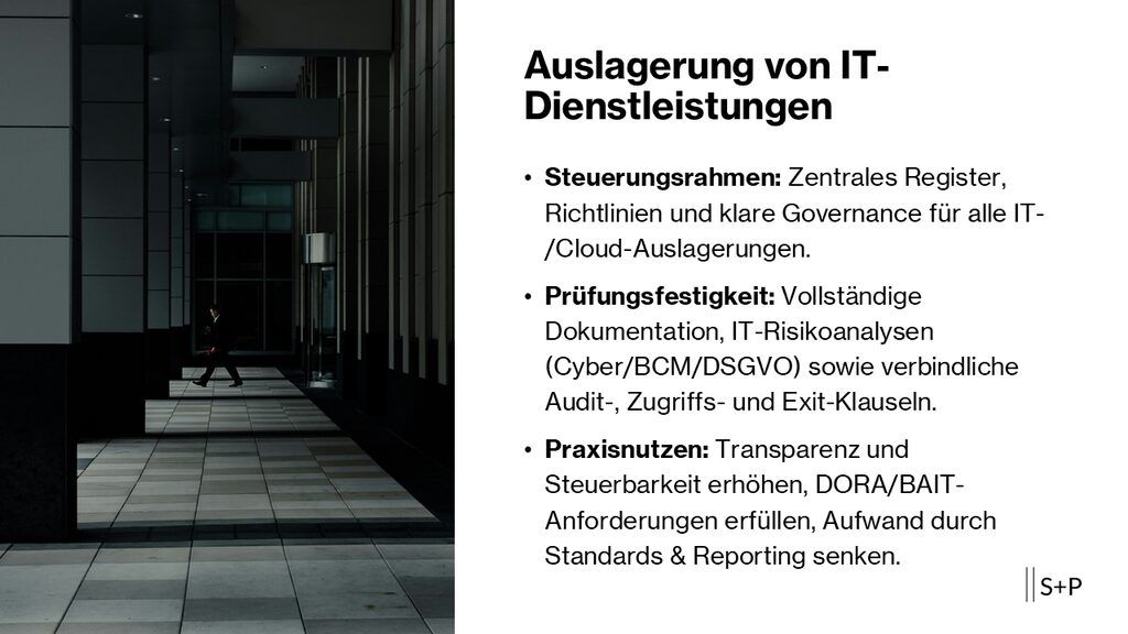 Auslagerung von IT-Dienstleistungen – Governance, Sicherheit & Prüfungsfestigkeit | S+P 1 Auslagerung von IT-Dienstleistungen